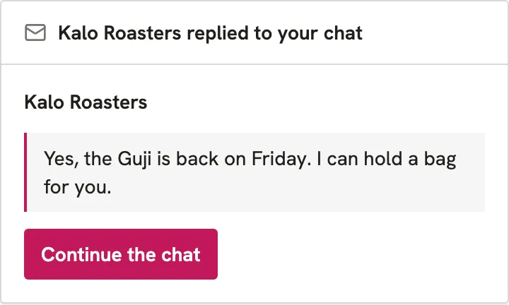 An email titled "Kalo Roasters replied to your chat" with the owner's reply and a Continue the chat button